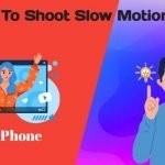 How to shoot a slow-motion video on iPhone in 2022