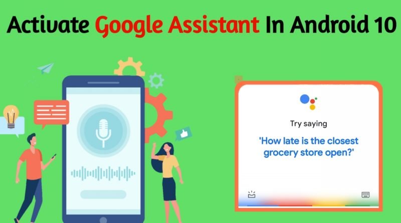 How to activate google assistant in android 10?