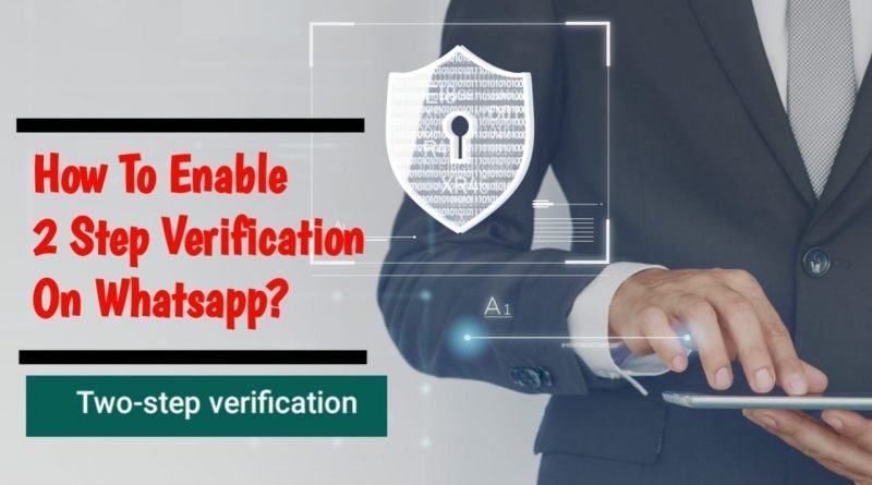 How to enable 2 step verification on WhatsApp