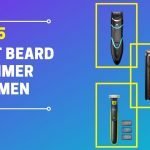 Which beard trimmer for Men is best in India in 2022?