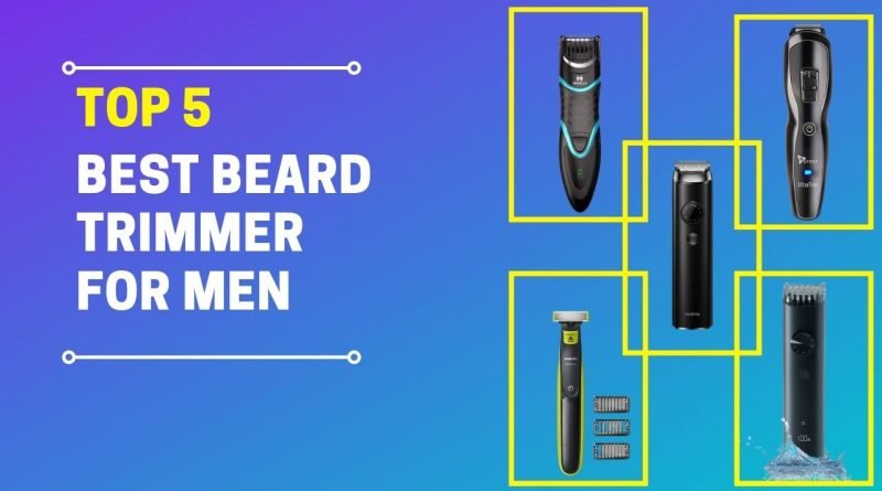 Which beard trimmer for Men is best in India in 2021?