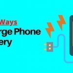 What is the Best Way To Charge A Phone Battery in 2022?
