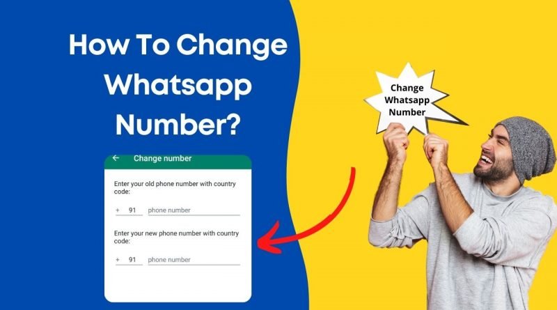 How To Change Whatsapp Number.
