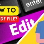 How to edit pdf file in 2022? [Easiest Ways]