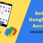 How to setup Google Pay Account In 2022? [New Methods]