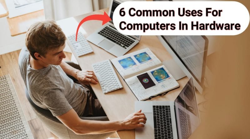 6 Common Uses for Computers in Healthcare