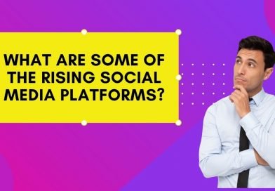 What are some of the rising social media platforms?